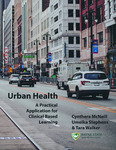 Urban Health: A Practical Application for Clinical Based Learning by Cynthera McNeill, Umeika Stephens, and Tara Walker